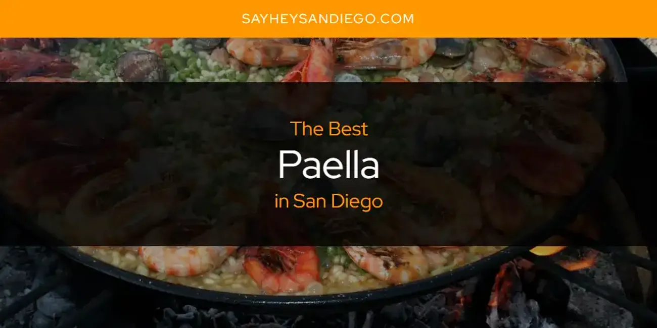 San Diego's Best Paella [Updated 2025]