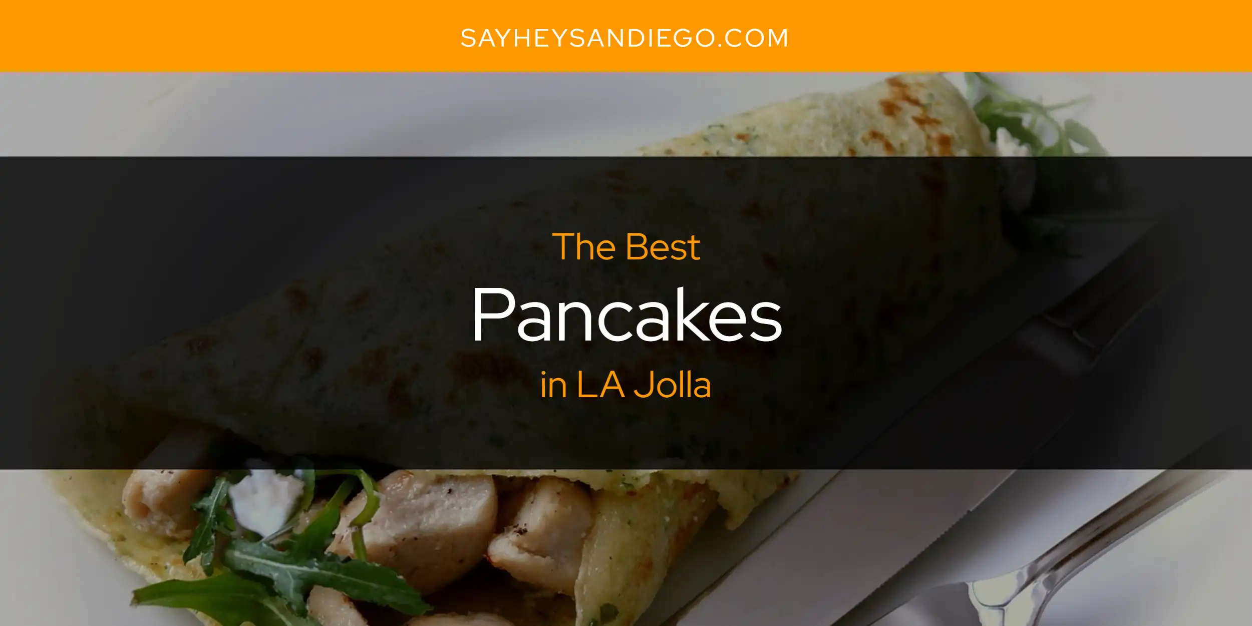 LA Jolla's Best Pancakes [Updated 2025]