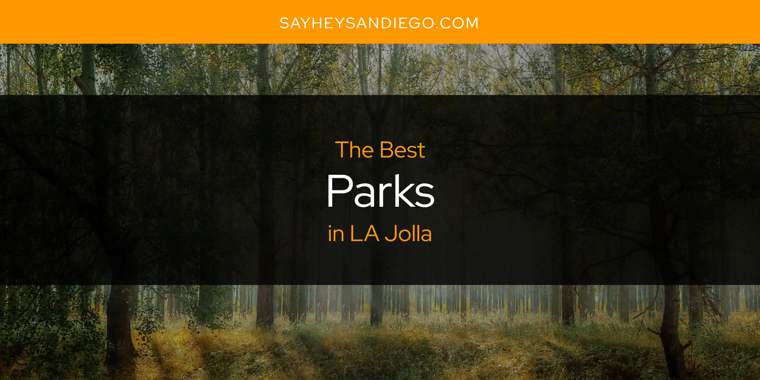 LA Jolla's Best Parks [Updated 2025]