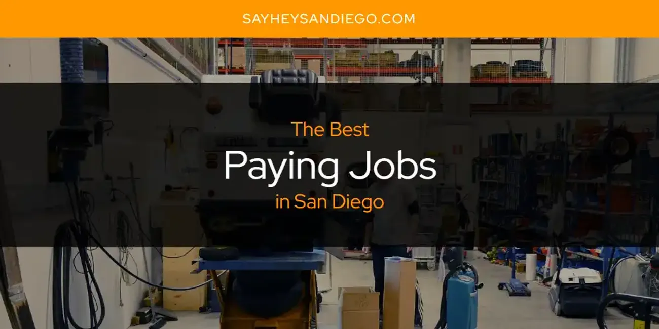 San Diego's Best Paying Jobs [Updated 2025]