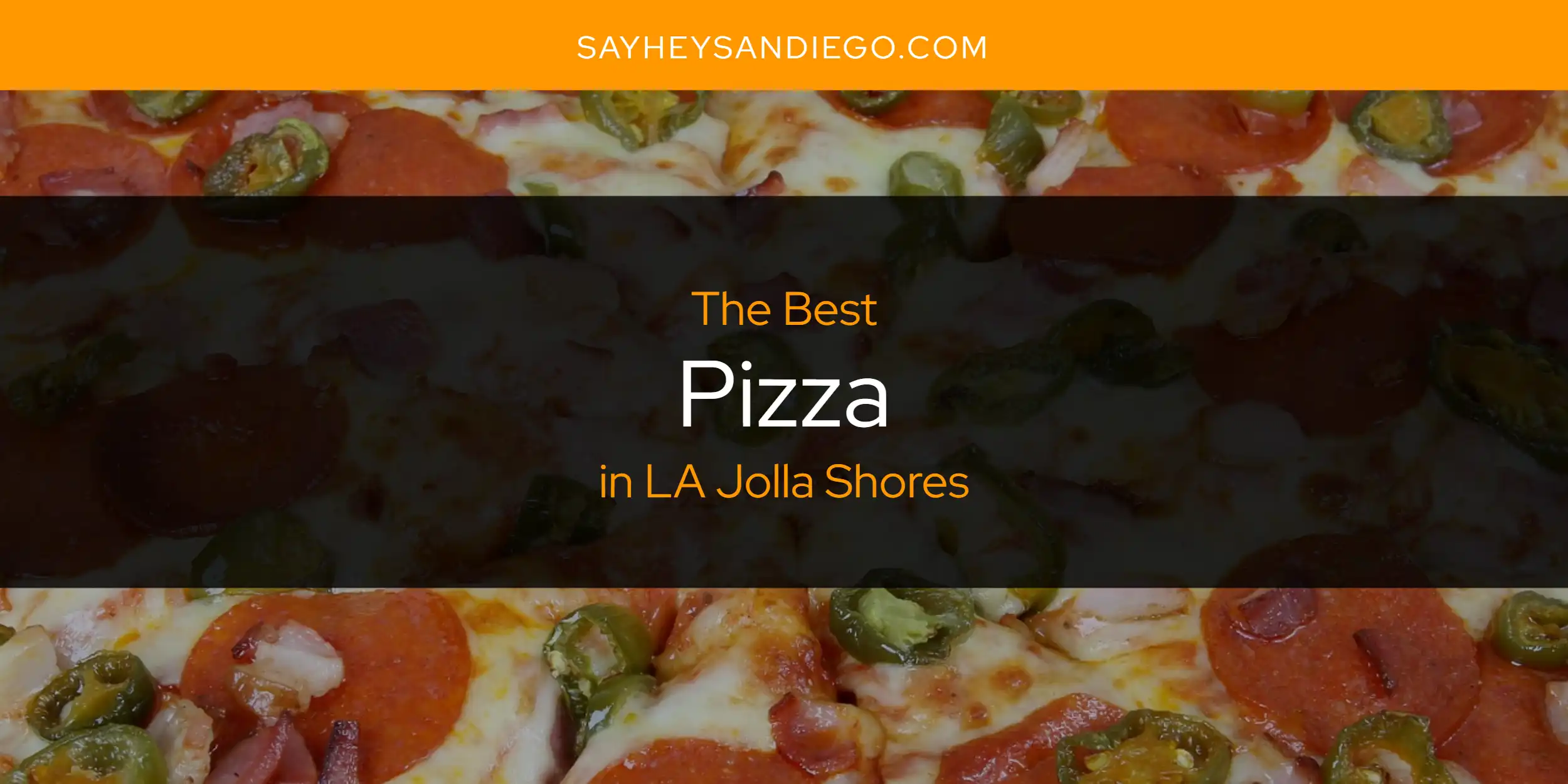 LA Jolla Shores' Best Pizza [Updated 2025]