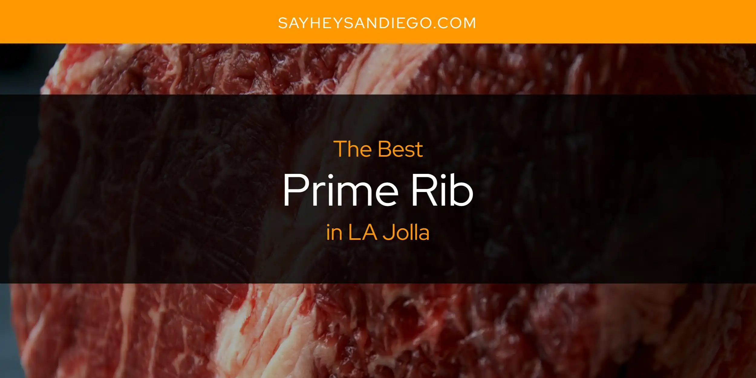 LA Jolla's Best Prime Rib [Updated 2025]