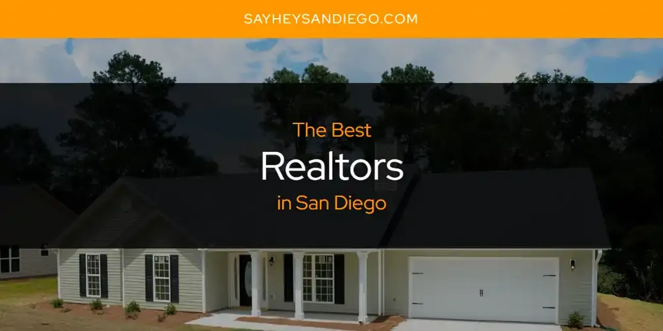 San Diego's Best Realtors [Updated 2025]