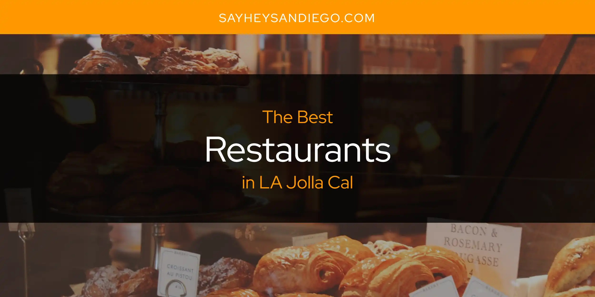 LA Jolla Cal's Best Restaurants [Updated 2025]