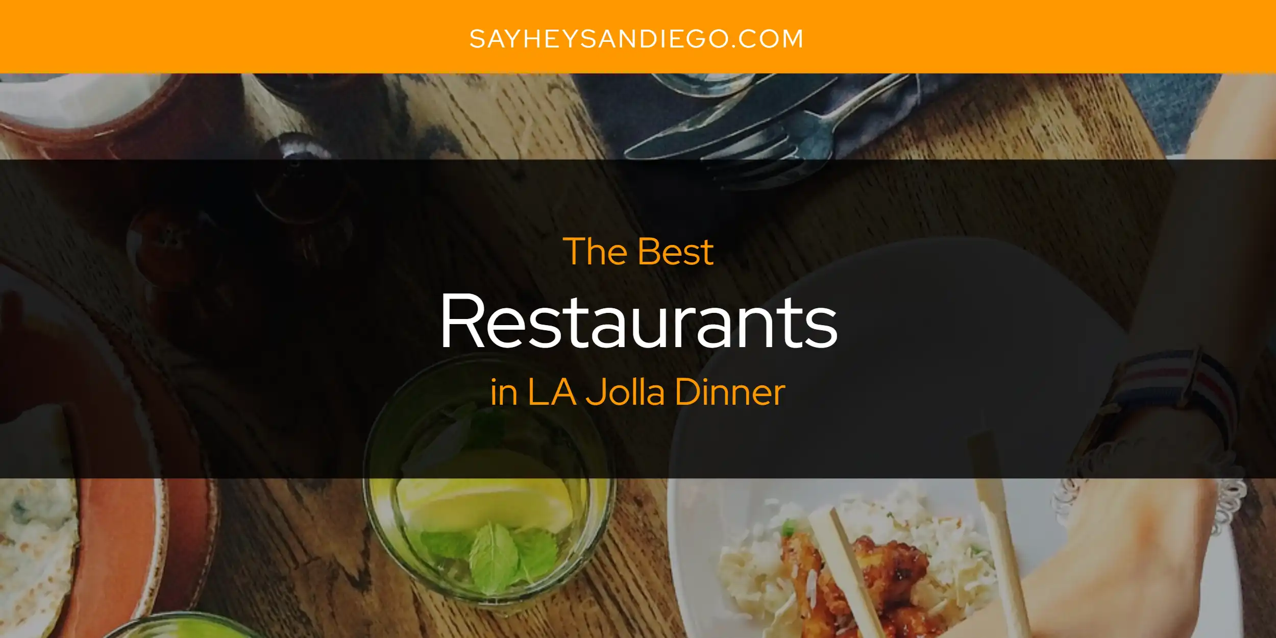 LA Jolla Dinner's Best Restaurants [Updated 2025]