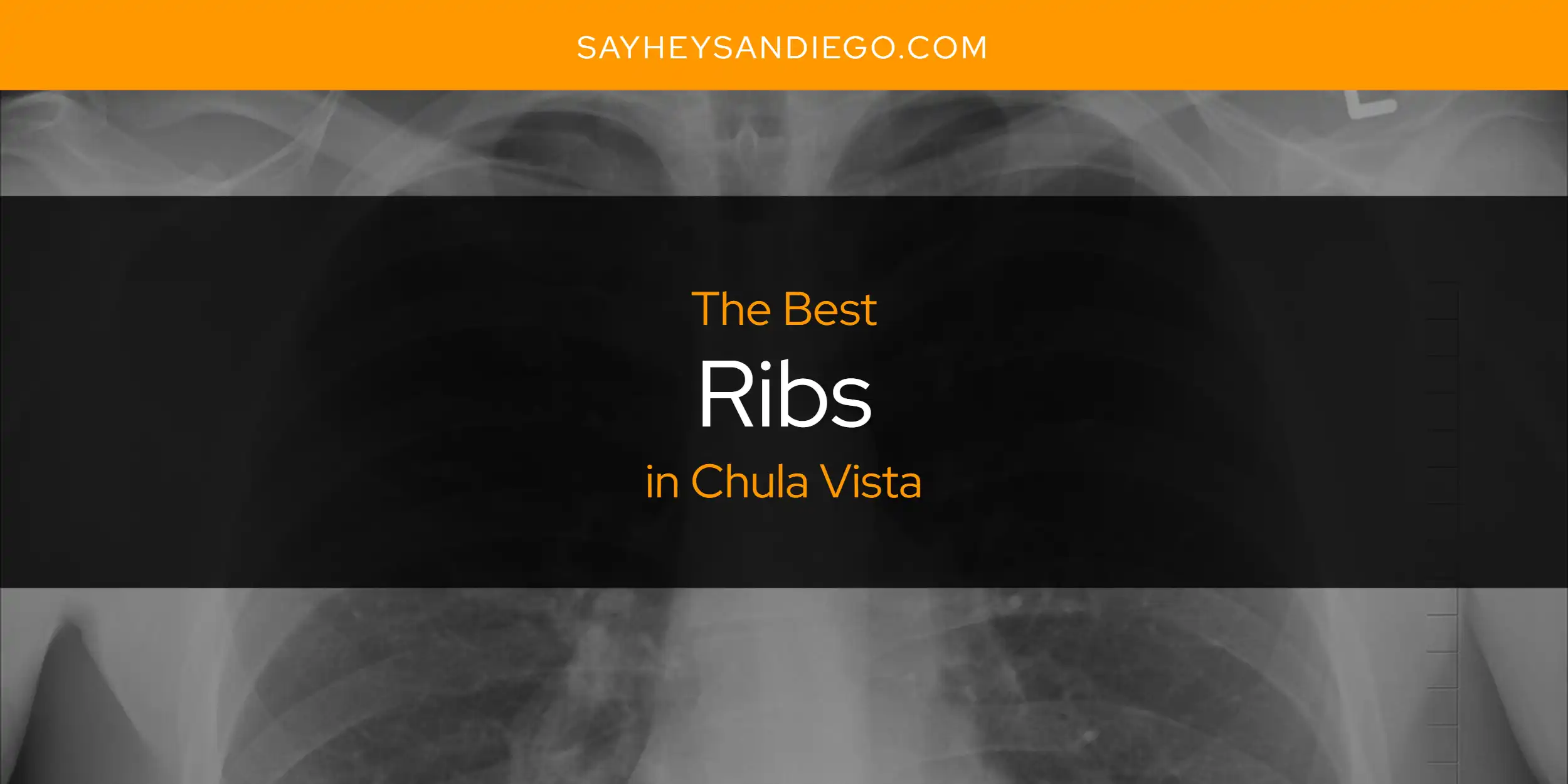 The Absolute Best Ribs in Chula Vista  [Updated 2025]