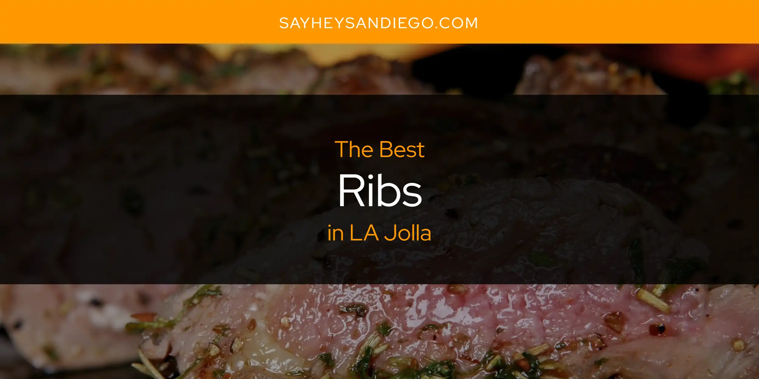 LA Jolla's Best Ribs [Updated 2025]