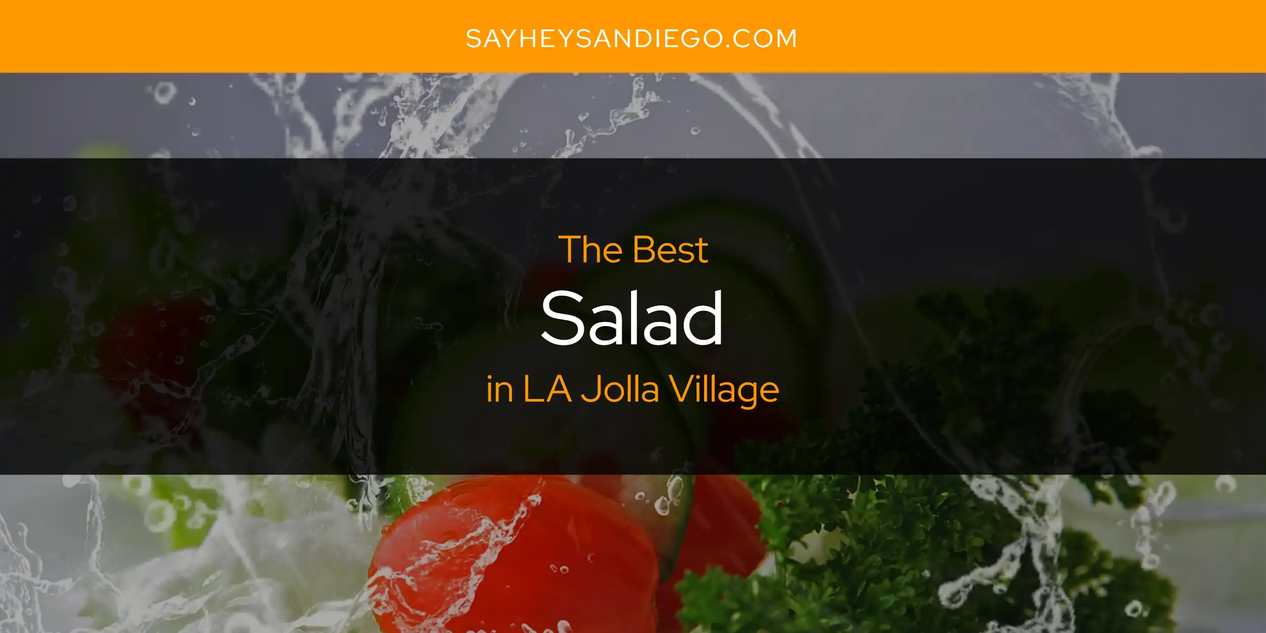 LA Jolla Village's Best Salad [Updated 2025]