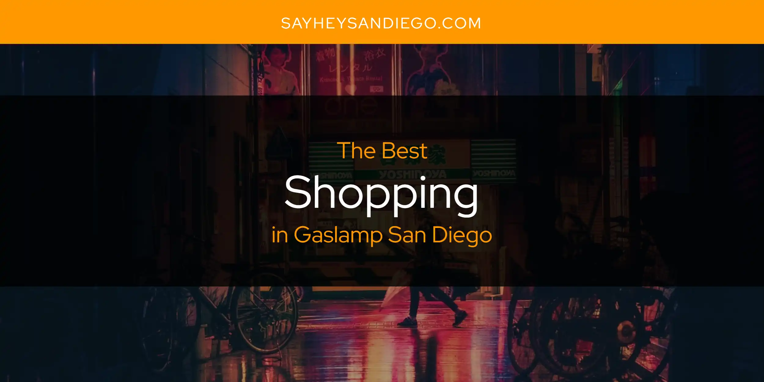 The Absolute Best Shopping in Gaslamp San Diego  [Updated 2025]