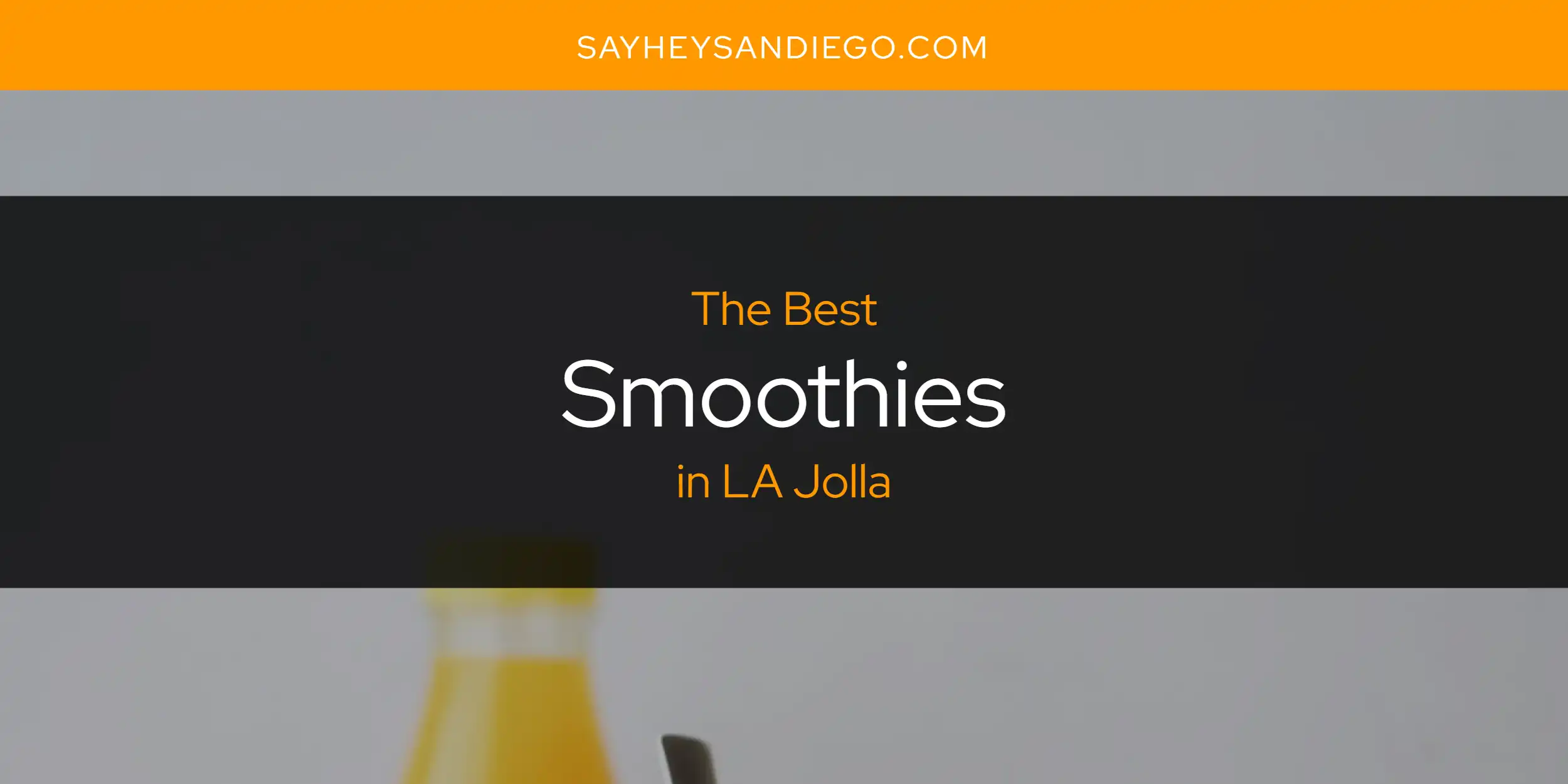 LA Jolla's Best Smoothies [Updated 2025]