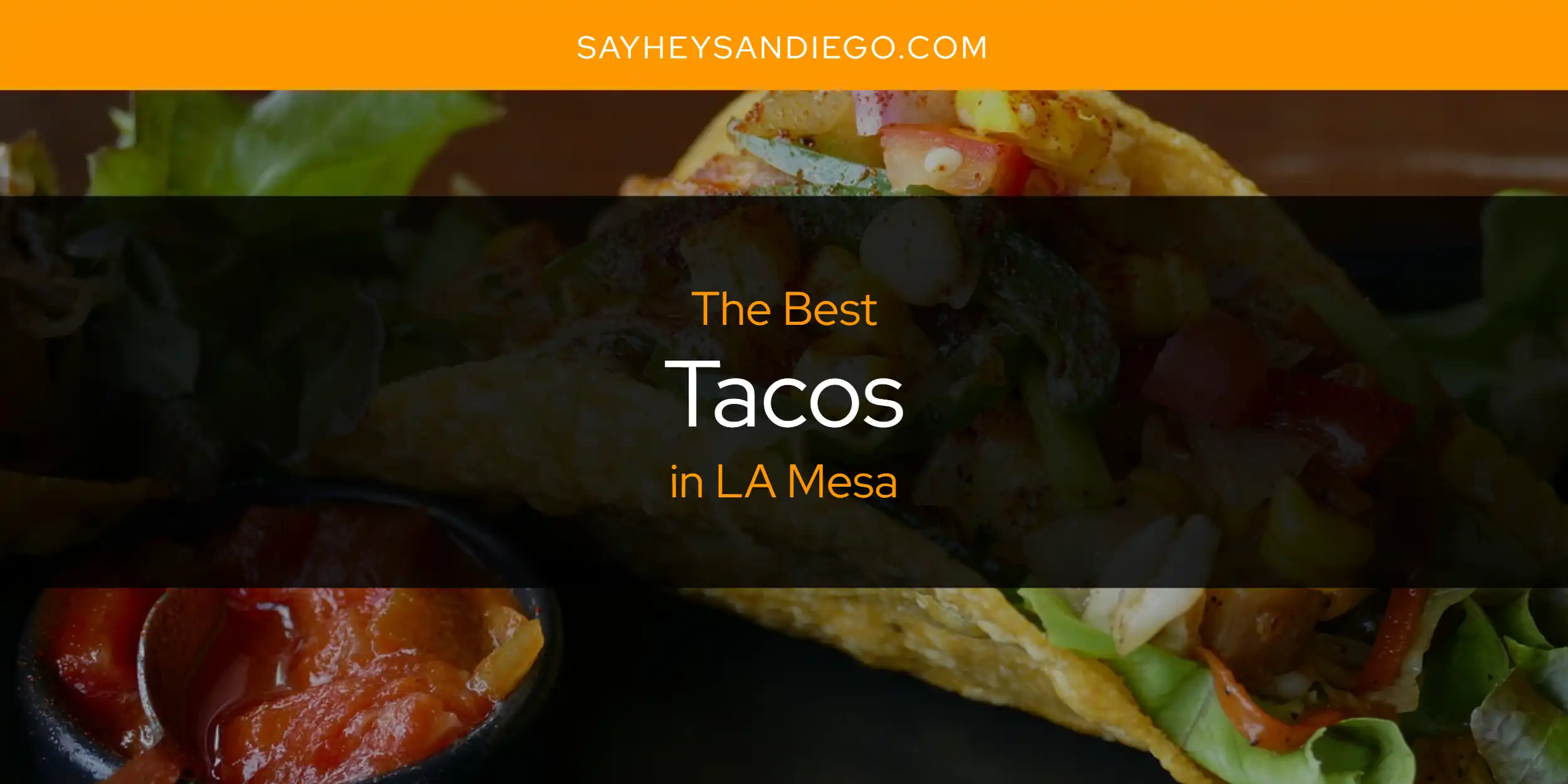 LA Mesa's Best Tacos [Updated 2025]