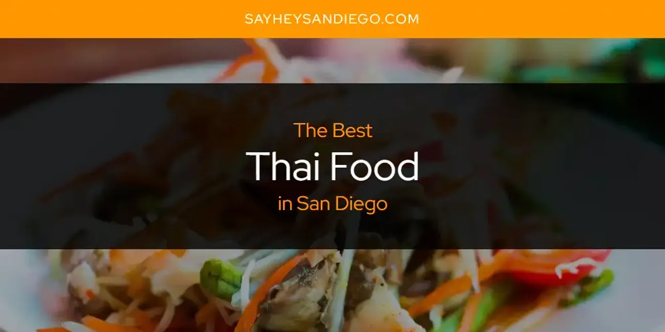 San Diego's Best Thai Food [Updated 2025]
