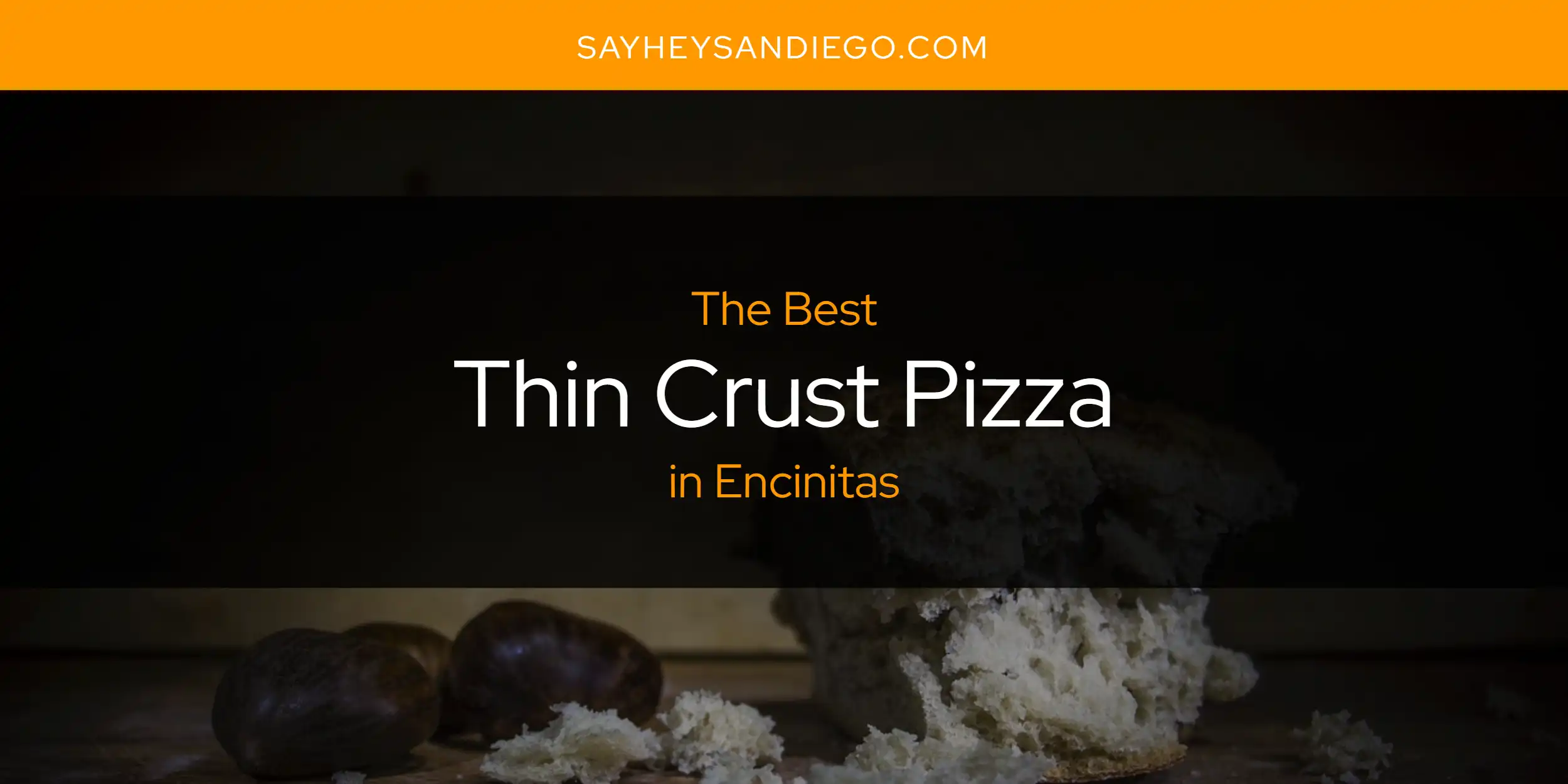 The Absolute Best Thin Crust Pizza in Encinitas  [Updated 2025]