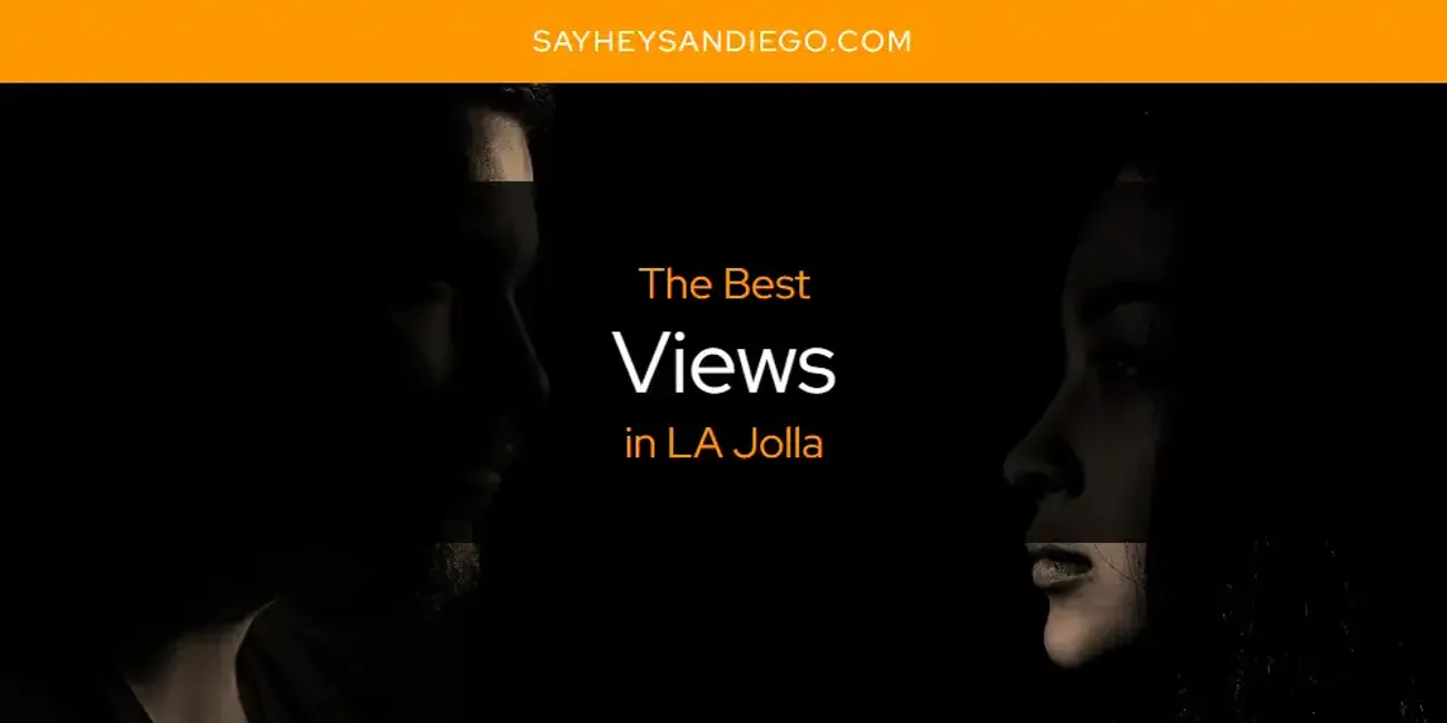 LA Jolla's Best Views [Updated 2025]