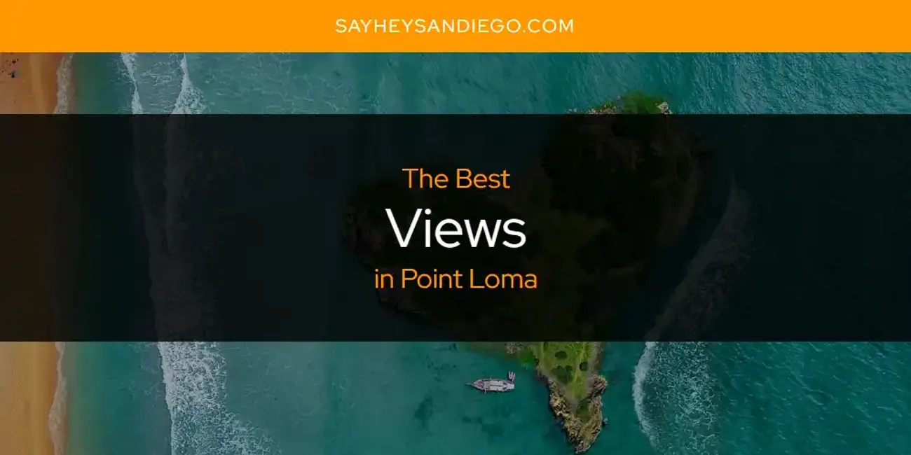 Point Loma's Best Views [Updated 2025]