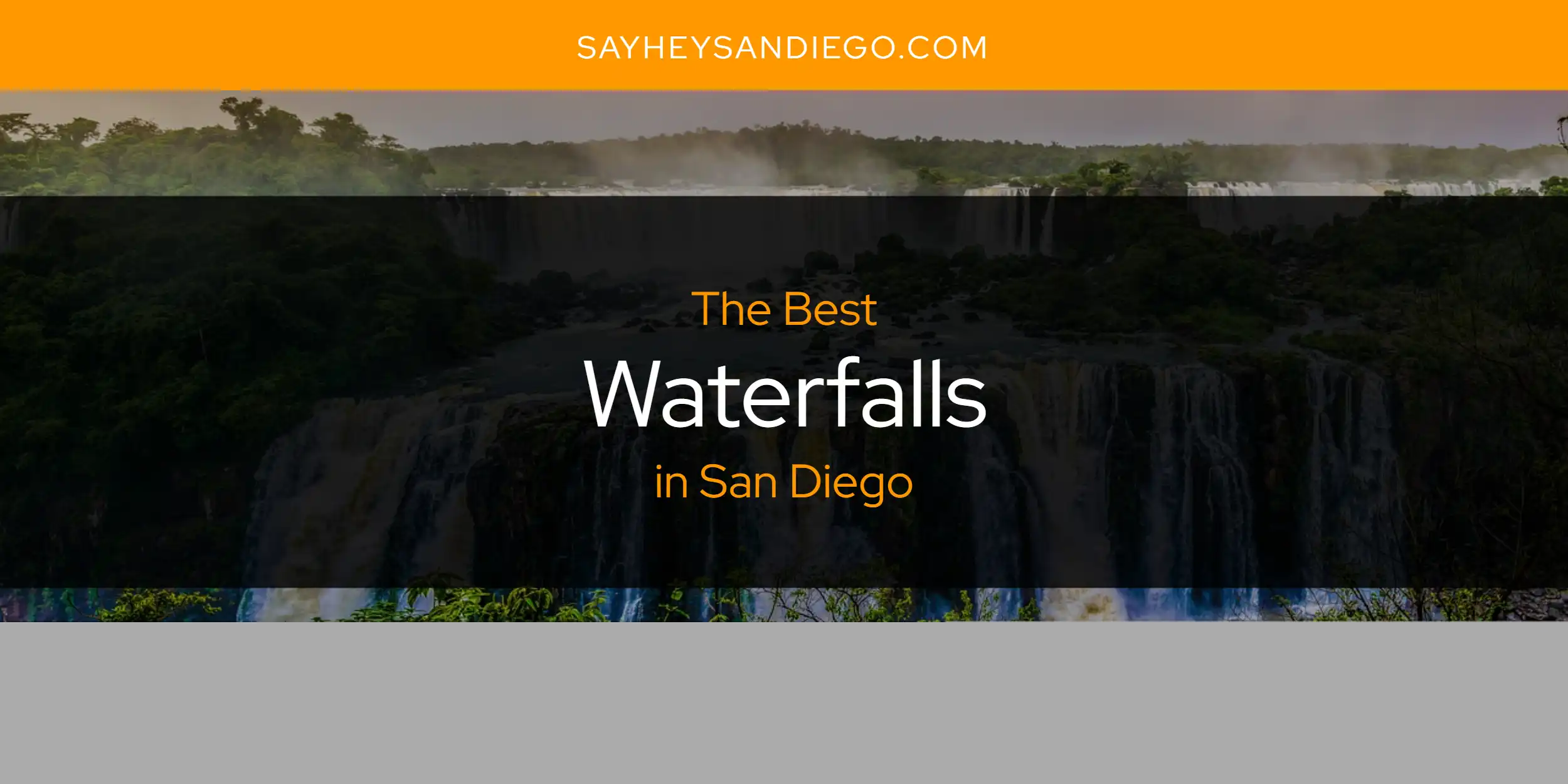 San Diego's Best Waterfalls [Updated 2025]